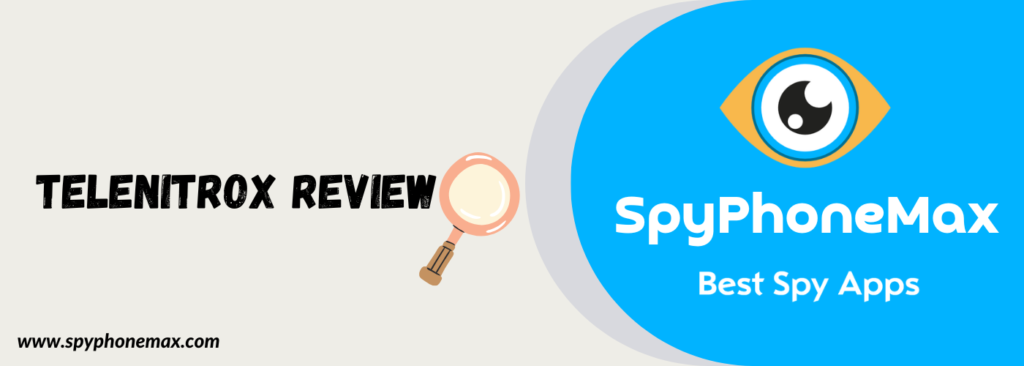 Telenitrox Spy App Review: Is It Worth The Effort?
