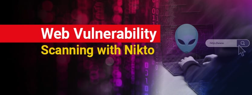 Nikto for Network Web Server Scanning: A Must-Have Ethical Hacking Tool